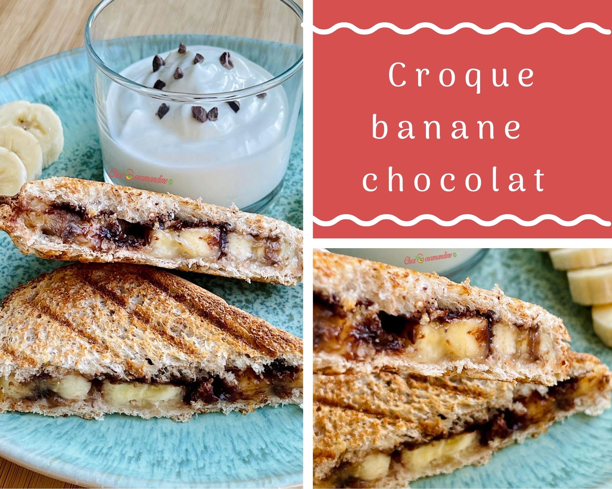 Croque banane chocolat - Chezgourmandine